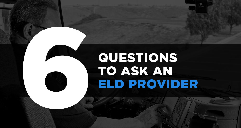 6 Questions to Ask an ELD Provider