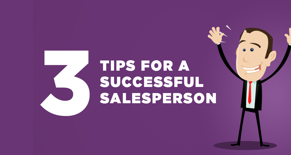 3 Sales Tips Successful Salesperson Sales Teams
