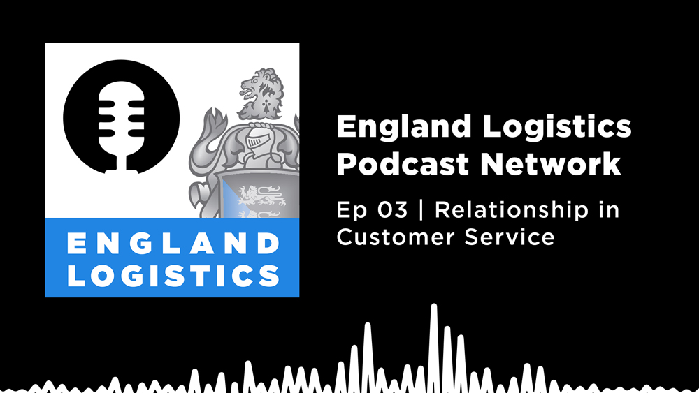 Customer Service Month England Logistics Podcast Relationship