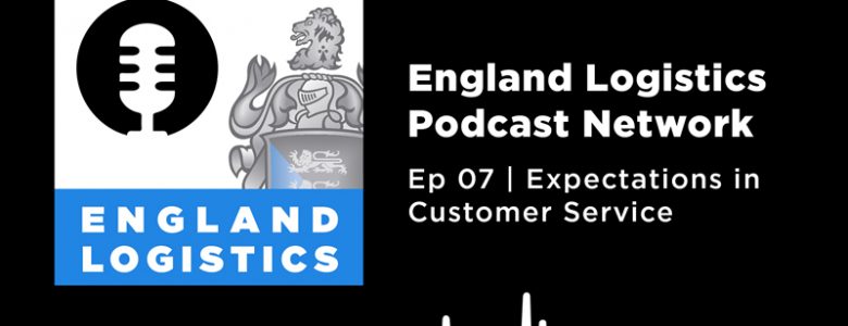 England Logistics Podcast Network Ep 7 Meeting Expecations