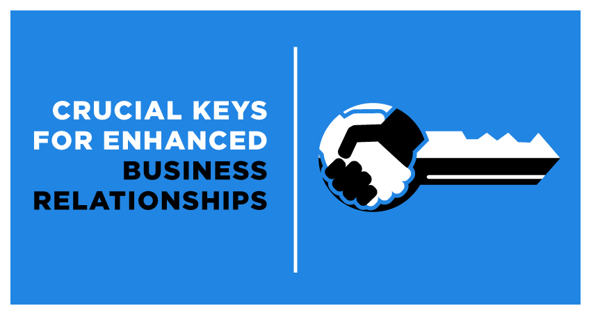 Enhanced Business Relationships | Business Connections & Customer Service