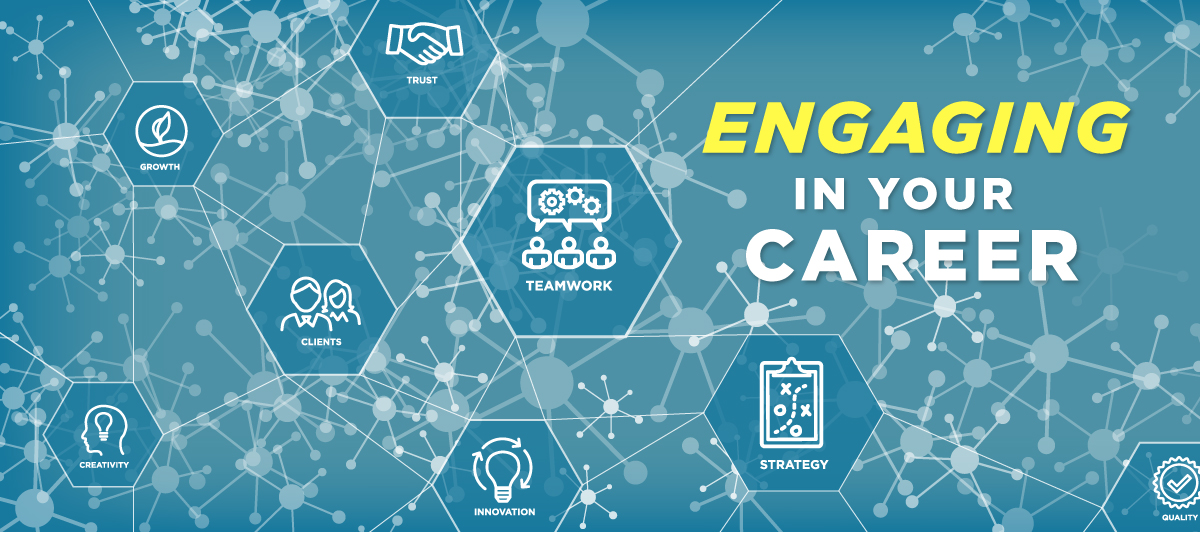 Engaging in your career | Employee Engagement | Organizational Culture