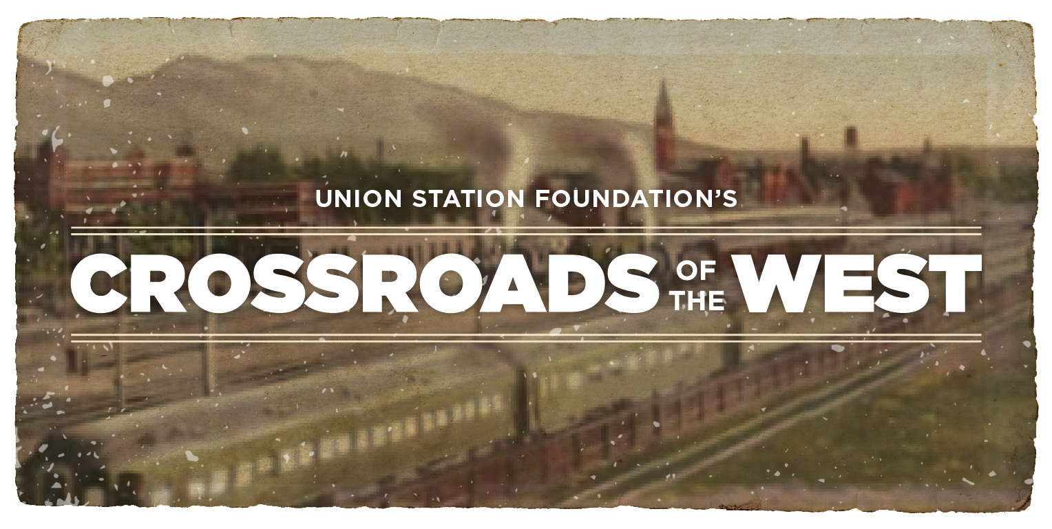 union station foundation crossroads of the west