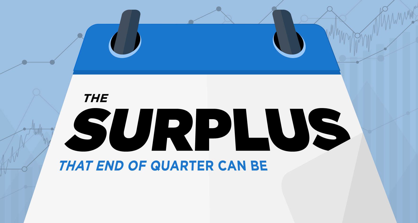 End of Quarter can bring in big earnings