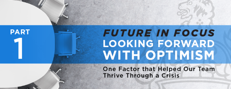 One Factor That Helped Our Team Thrive Through A Crisis | Culture of Optimism