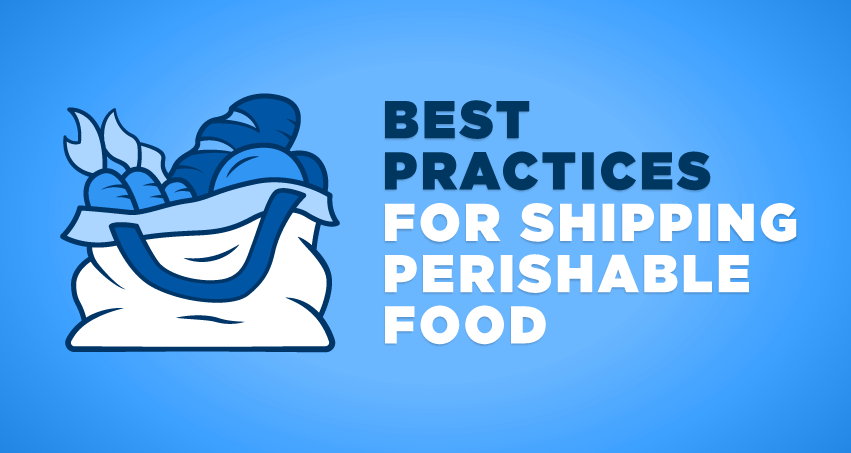 Best practices for shipping perishable foods
