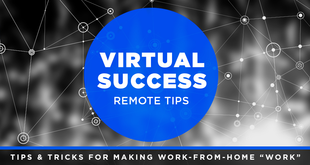 virtual success remote tips work from home
