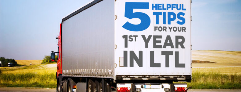 First Year in LTL 5 helpful tips truck driving down freeway