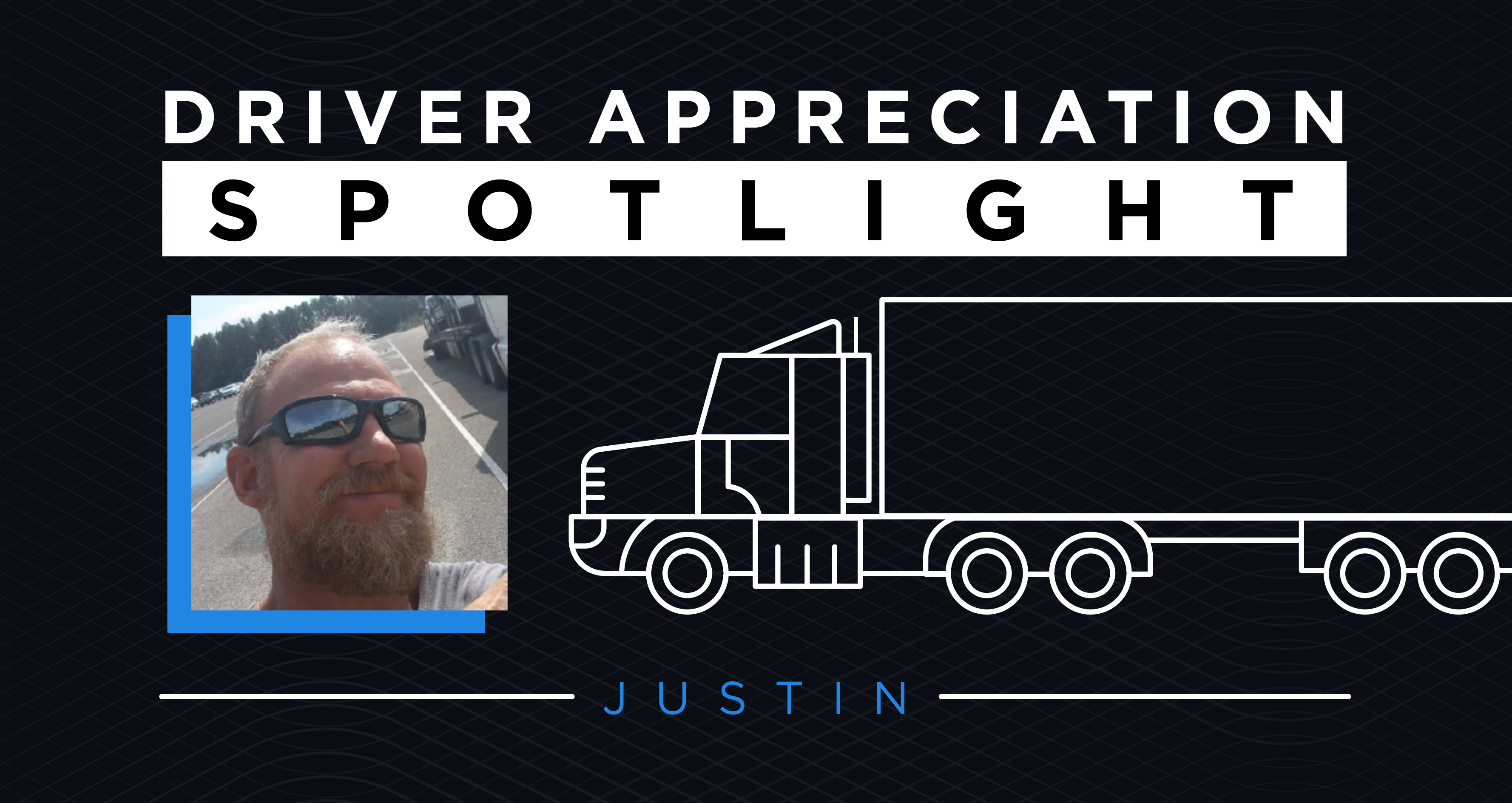 driver appreciation spotlight justin